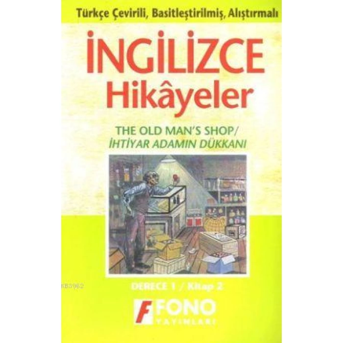 Türkçe Çevirili, Basitleştirilmiş, Alıştırmalı İngilizce Hikayeler| İhtiyar Adamın Dükkanı; Derece 1